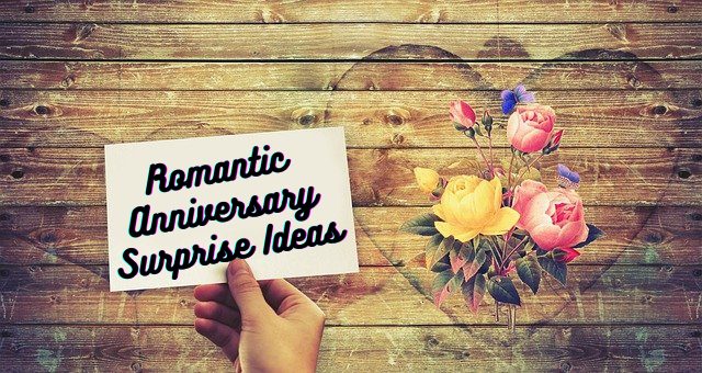 Top 10 fun & Romantic Anniversary Surprise Ideas