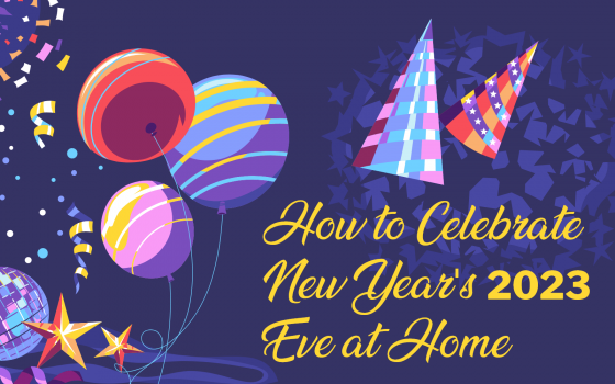 How to Celebrate New Year’s Eve at Home